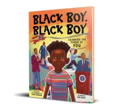 Black Boy, Black Boy - Celebrate Remarkable Moments in Black History with this Uplifting Story