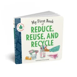 My First Book of Reduce, Reuse, and Recycle